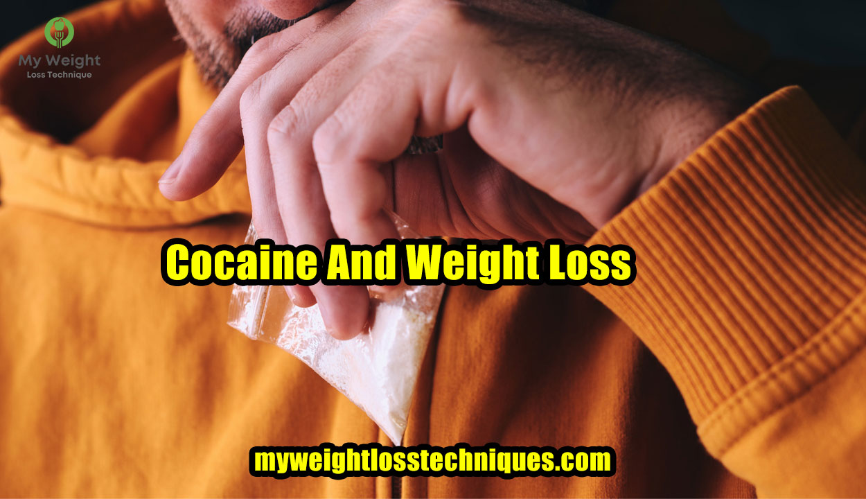 Cocaine And Weight Loss
