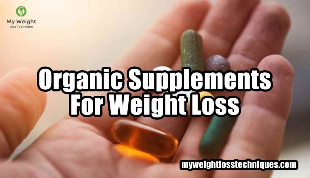 Organic Supplements For Weight Loss